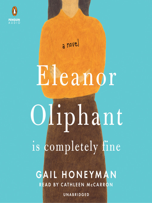 Title details for Eleanor Oliphant Is Completely Fine by Gail Honeyman - Available